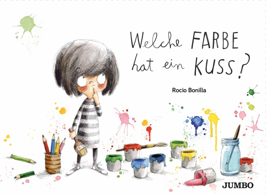 Welche Farbe hat ein Kuss? - Rocio Bonilla