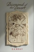 Cover-Bild zum Titel 'Diamond of the Desert' von 'D. A. Wray'