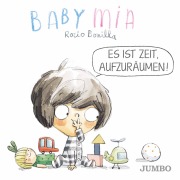 Cover-Bild zum Titel 'Babymia. Es ist Zeit, aufzuräumen!' von 'Rocio Bonilla'