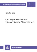 Cover-Bild zum Titel 'Vom Hegelianismus zum philosophischen Materialismus' von ''