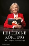 Cover-Bild zum Titel 'Heikedine Körting - Die Königin der Hörspiele' von 'C. R. Rodenwald'