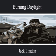Cover-Bild zum Titel 'Burning Daylight' von 'Jack London'