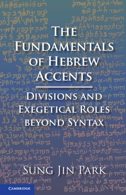 The Fundamentals of Hebrew Accents - Sung Jin Park