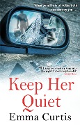 Cover-Bild zum Titel 'Keep Her Quiet' von 'Emma Curtis'