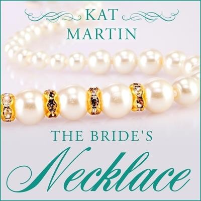 The Bride's Necklace Lib/E - Kat Martin