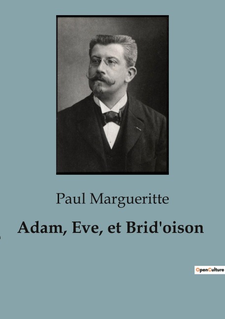 Adam, Eve, et Brid'oison - Paul Margueritte