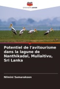 Cover-Bild zum Titel 'Potentiel de l'avitourisme dans la lagune de Nanthikadal, Mullaitivu, Sri Lanka' von 'Nilmini Samarakoon'