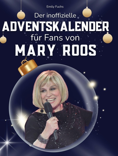 Der inoffizielle Adventskalender für Fans von Mary Roos - Emily Fuchs