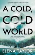Cover-Bild zum Titel 'A Cold, Cold World' von 'Elena Taylor'