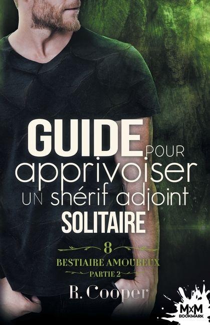 Guide pour apprivoiser un shérif adjoint solitaire partie 2 - R. Cooper