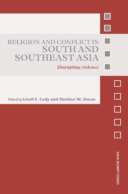 Religion and Conflict in South and Southeast Asia - 