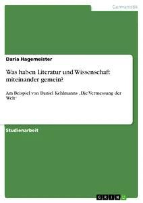 Was haben Literatur und Wissenschaft miteinander gemein? - Daria Hagemeister