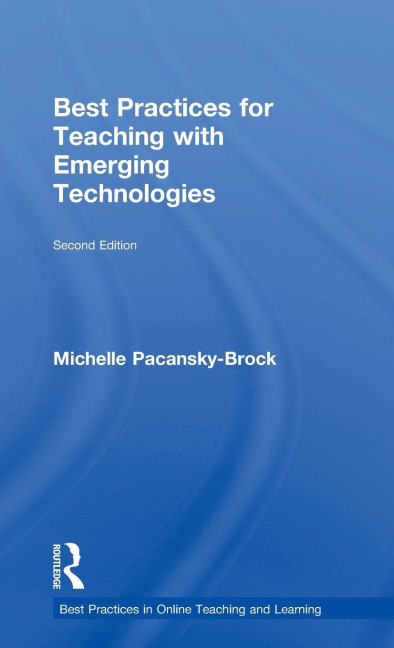 Best Practices for Teaching with Emerging Technologies - Michelle Pacansky-Brock