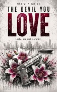 Cover-Bild zum Titel 'The Devil You Love - Liebe, die dich zerstört' von 'Cheryl Kingston'