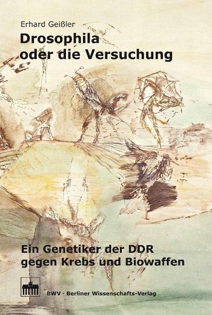Drosophila oder die Versuchung - Erhard Geißler