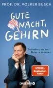 Gute Nacht, Gehirn - Volker Busch