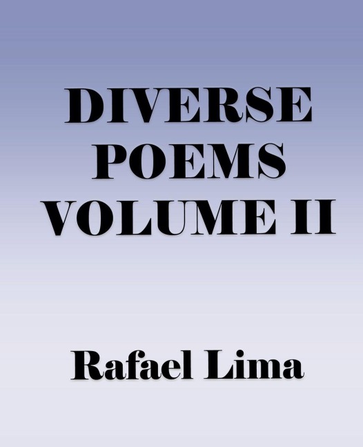 Diverse Poems Volume II - Rafael Lima