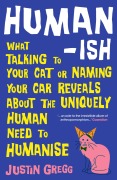 Cover-Bild zum Titel 'Humanish' von 'Justin Gregg'