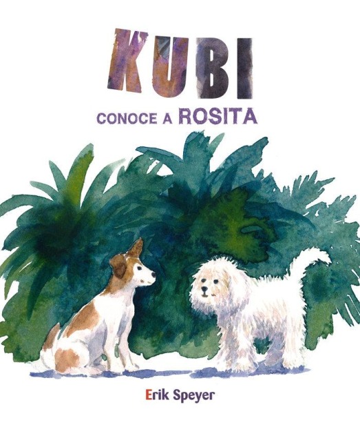 Kubi Conoce a Rosita (Kubi Meets Rosita) - Erik Speyer