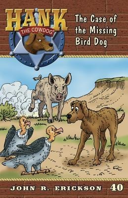 The Case of the Missing Bird Dog - John R Erickson