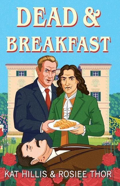 Dead & Breakfast - Kat Hillis, Rosiee Thor