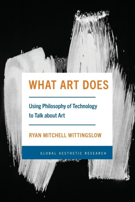 What Art Does - Ryan Mitchell Wittingslow