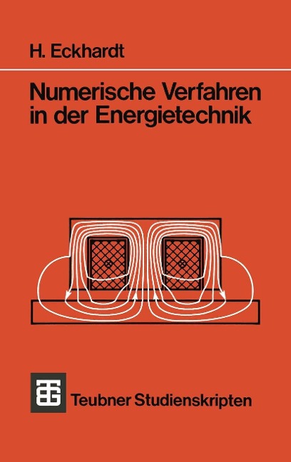 Numerische Verfahren in der Energietechnik - H. Eckhardt