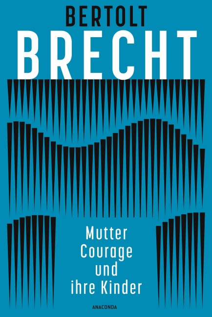 Mutter Courage und ihre Kinder - Bertolt Brecht