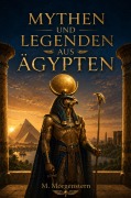 Cover-Bild zum Titel 'Mythen und Legenden aus Ägypten' von 'M. Morgenstern'