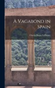 Cover-Bild zum Titel 'A Vagabond in Spain' von 'Charles Bogue Luffmann'