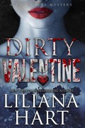 Cover-Bild zum Titel 'Dirty Valentine (A JJ Graves Mystery, #17)' von 'Liliana Hart'
