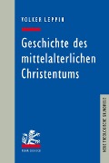 Cover-Bild zum Titel 'Geschichte des mittelalterlichen Christentums' von 'Volker Leppin'