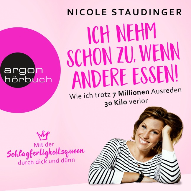 Ich nehm' schon zu, wenn andere essen - Nicole Staudinger