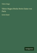 Cover-Bild zum Titel 'Viktor Hugos Werke Notre Dame von Paris' von 'Viktor Hugo'