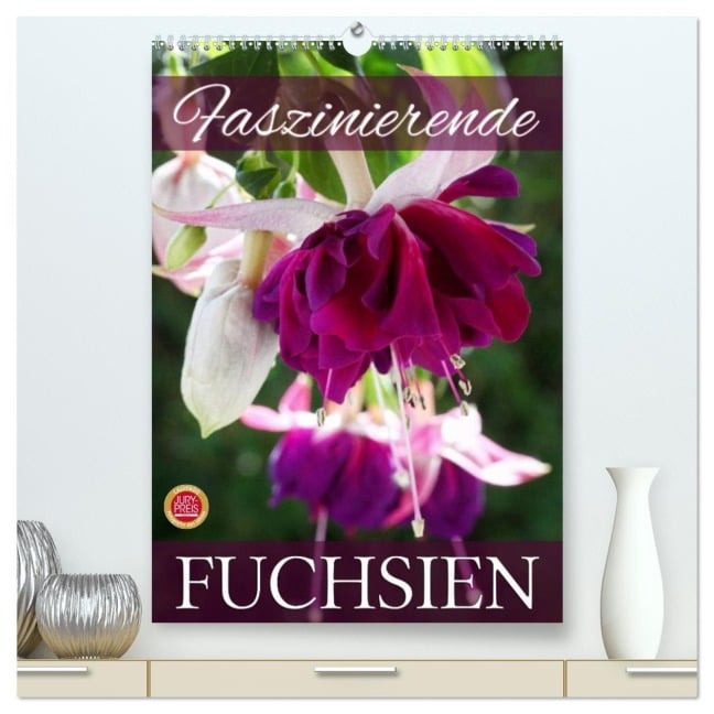 Faszinierende Fuchsien (hochwertiger Premium Wandkalender 2026 DIN A2 hoch), Kunstdruck in Hochglanz - Martina Cross