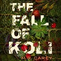 The Fall of Koli Lib/E - M. R. Carey