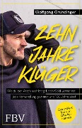 Cover-Bild zum Titel 'Zehn Jahre klüger' von 'Wolfgang Gründinger'