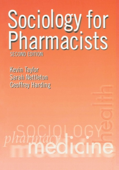 Sociology for Pharmacists - Kevin M. G. Taylor, Sarah Nettleton, Geoffrey Harding
