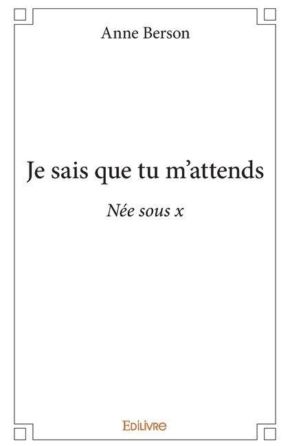 Je sais que tu m'attends - Anne Berson