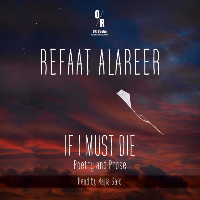 If I Must Die - Refaat Alareer