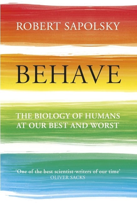 Behave - Robert M Sapolsky
