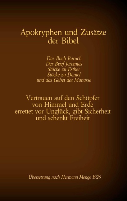 Apokryphen und Zusätze der Bibel: Das Buch Baruch, Der Brief Jeremias, Stücke zu Esther, Stücke zu Daniel und das Gebet des Manasse - Hermann Menge
