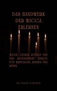 Cover-Bild zum Titel 'Das Handwerk der Wicca erlernen' von 'Wilfredo Simpson'