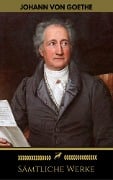 Cover-Bild zum Titel 'Johann Wolfgang von Goethe: Sämtliche Werke (Golden Deer Classics)' von 'Johann Wolfgang Goethe, Johann Wolfgang von Goethe, Golden Deer Classics'