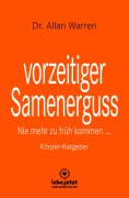 vorzeitiger Samenerguss | Körper-Ratgeber - Allan Warren