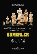 Cover-Bild zum Titel 'Sümerler - Stratejinin Yazili Kaynaklari Erken Öncüler 1' von 'Osman Karadag'
