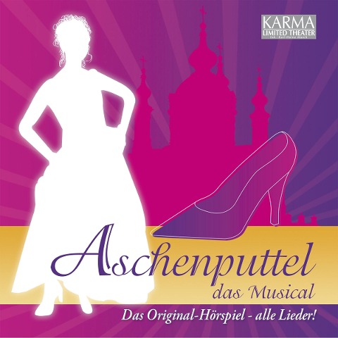 Aschenputtel - Das Musical (Das Original Hörspiel - Alle Lieder!) - Karl-Heinz March