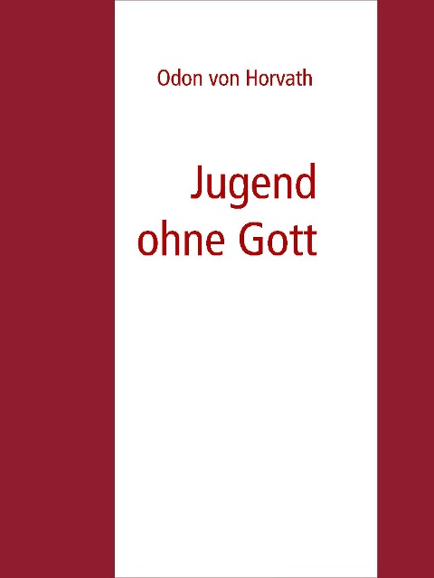 Jugend ohne Gott - Ödön von Horvath