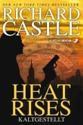 Cover-Bild zum Titel 'Castle 03: Heat Rises - Kaltgestellt' von 'Richard Castle'