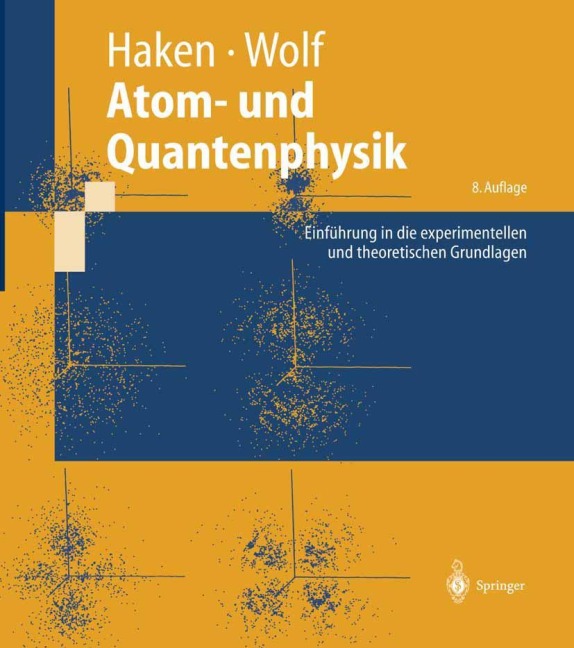 Atom- und Quantenphysik - Hans Christoph Wolf, Hermann Haken